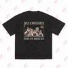 No Cheeses For Us Meeces Short Sleeve Tee 100 Cotton Tshirt