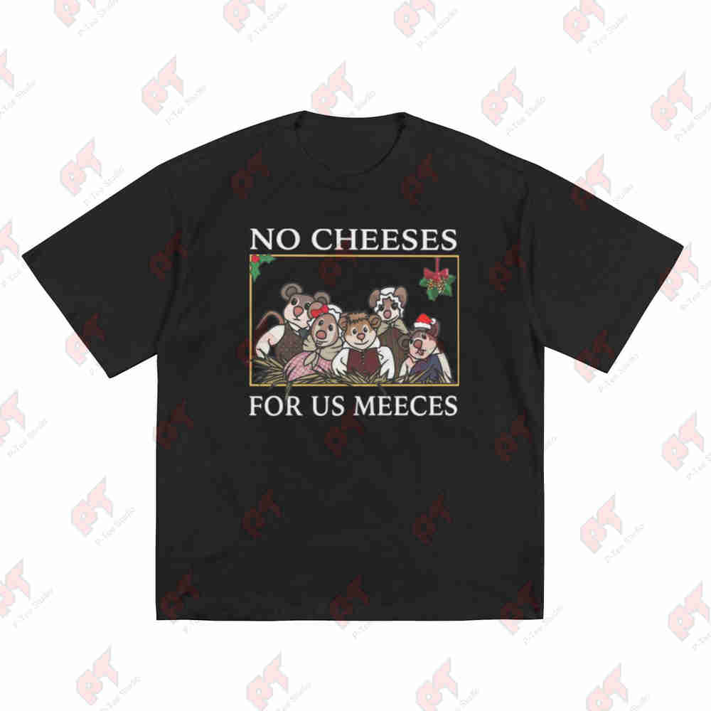No Cheeses For Us Meeces Short Sleeve Tee 100 Cotton Tshirt