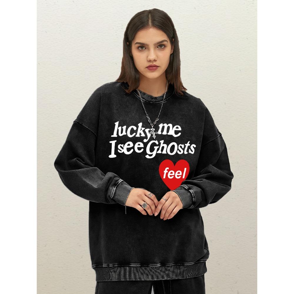 Lucky Me I See Ghosts Art Letter Print Womens Washed Sweatshirt Soft Cotton Streetwear Loose Sportswear O-Neck Top