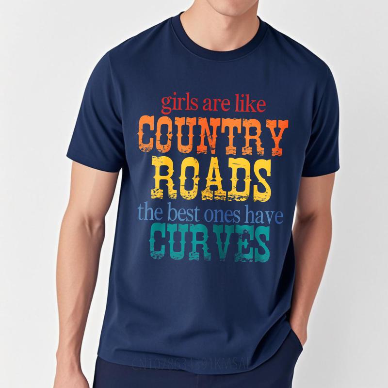 Streetwear Summer Teenagers tshirt Girls Are Like Country Roads The Best Ones Have Curves Short Sleeve Relaxed Fit Oneck Tops