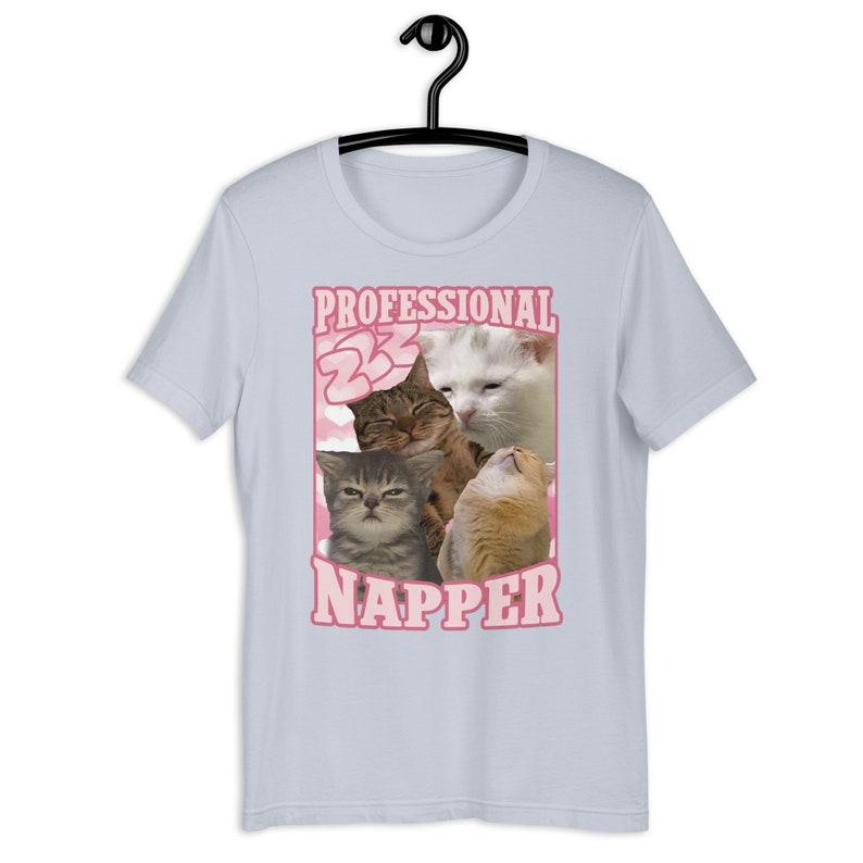 Professional Napper Funny Cat Meme T-shirt Gift for Her Goofy Ahh Tshirt Sleeping T-shirt Ironic Cats Shirt Retro Vintage Unisex