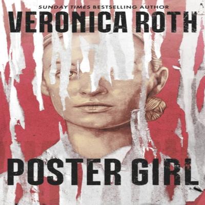 Poster Girl by Veronica Roth Hardback Book 9781529331004