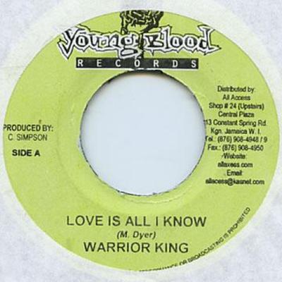 7inch Record WARRIOR KING - Love Is All I Know / Version Young Blood 2004 Jamaica Reggae, Ska & Dub