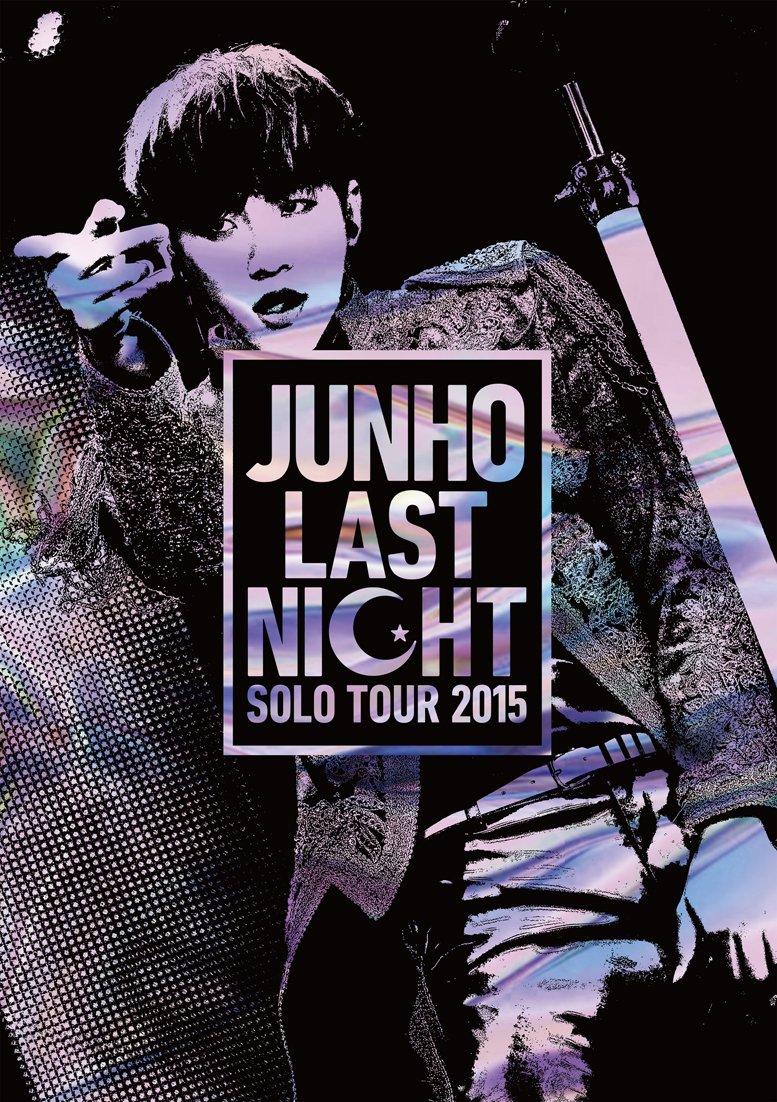

Сольный тур JUNHO 2015 «LAST NIGHT» [DVD]