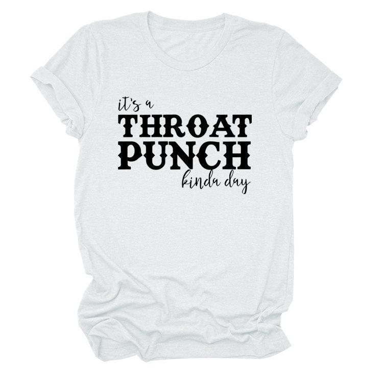 "It's a Throat Punch Kind of Day" Women's Casual Round Neck Short Sleeve T-shirt