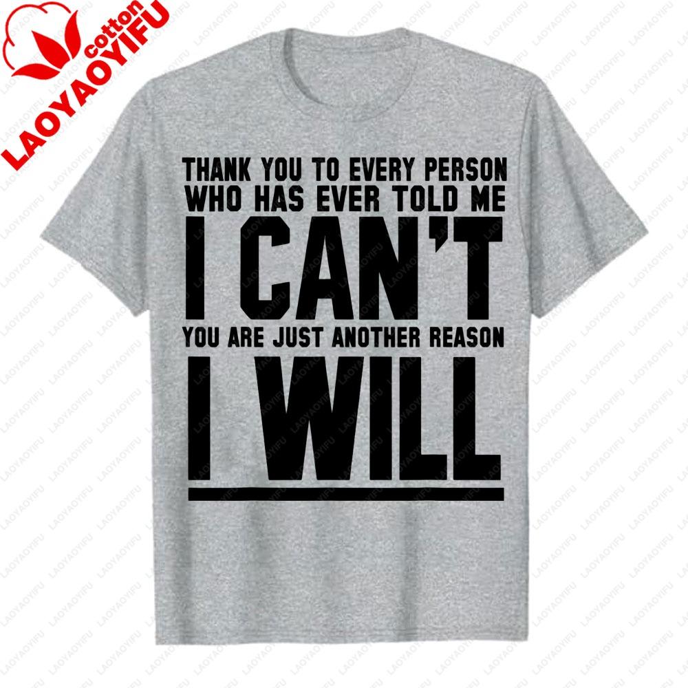 Motivational I Will Thank You for Telling Me I Cant To Every Person TShirt Inspirational Casual Letters Printed Tshirt Tops S