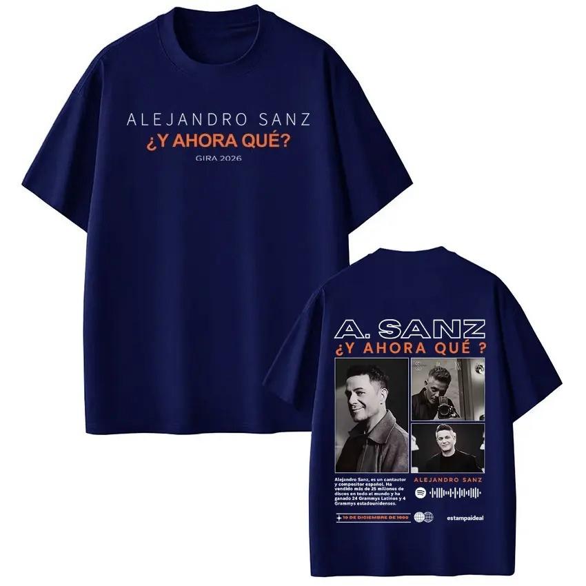 Unisex Women Hiphop Tshirts Singer Alejandro Sanzs Y AHORA QUÉ TOUR 2026 Album Print Tshirt Casual Cotton Oversized Tshirts