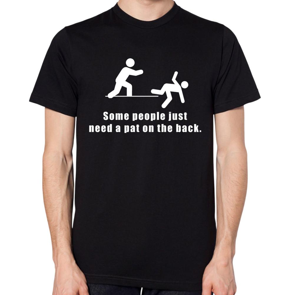 

Some People Just Need A Pat On The Back T-Shirt XL