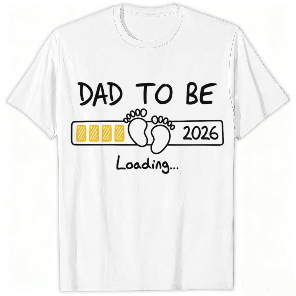 2026 Dad To Be Loading TShirt Cute Baby Feet Progress Bar Print New Father Announceunisext Summer Loose Cotton Short Sleeve Tee