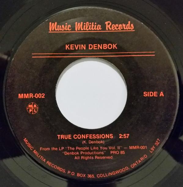 

7inch Record KEVIN DENBOK - True Confessions / Love Me MMR002 MUSIC MILITIA 1985 Canada Pop Used