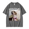 Funny Absolutely Not Dog Parody Meme Graphics T-shirt for Unisex Women Harajuku Summer Short Sleeve T Shirt Comfort Casual T-shirts
