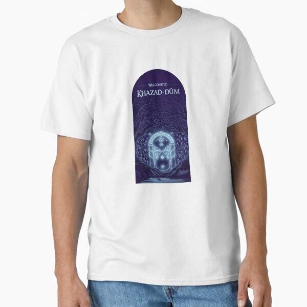 Wecome to Khazad-dum Classic T-Shirt T-Shirt Made in US/AUS Size S-2XL Unisex T-Shirt S