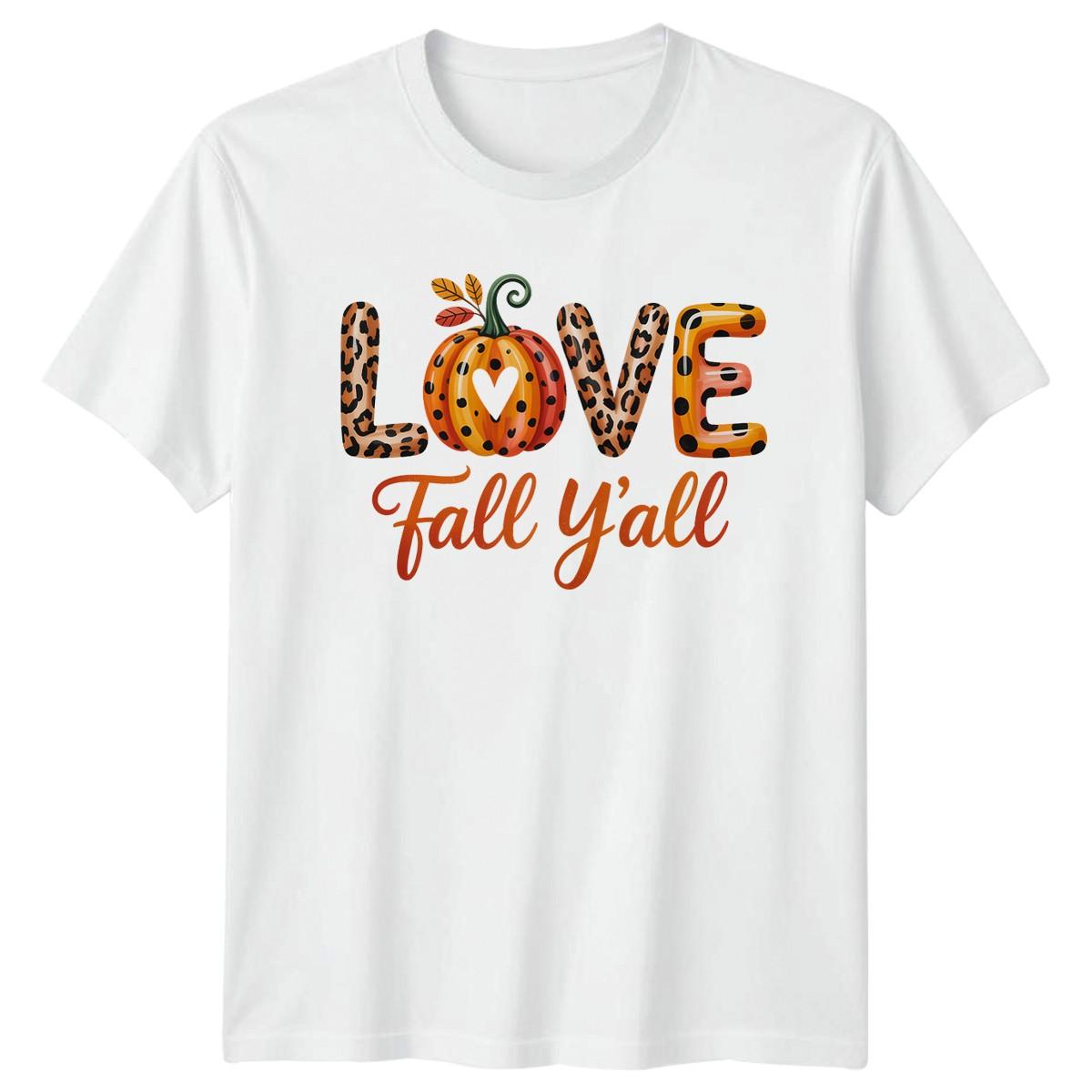 Love Fall Yall T-Shirt Pumpkin Leopard Autumn Thanksgiving Gift For Him And Her XL
