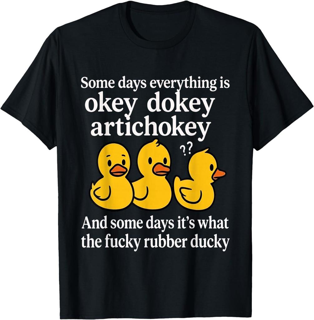 Funny Humor Some Days Everything Is Okey Dokey Artichokey T-Shirt