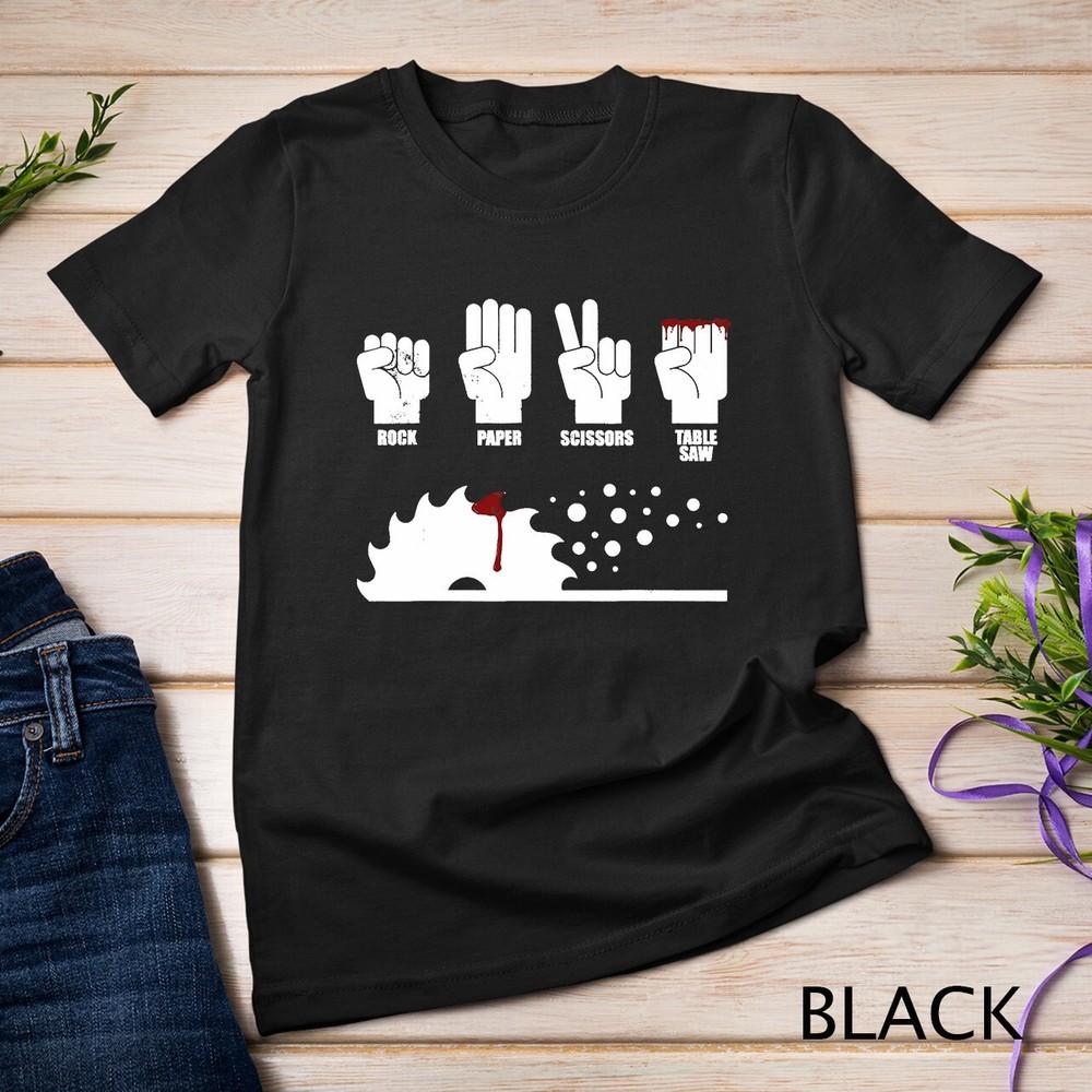 

Rock Paper Scissors Table Saw Woodworking Carpenter T-Shirt Unisex T-shirt S