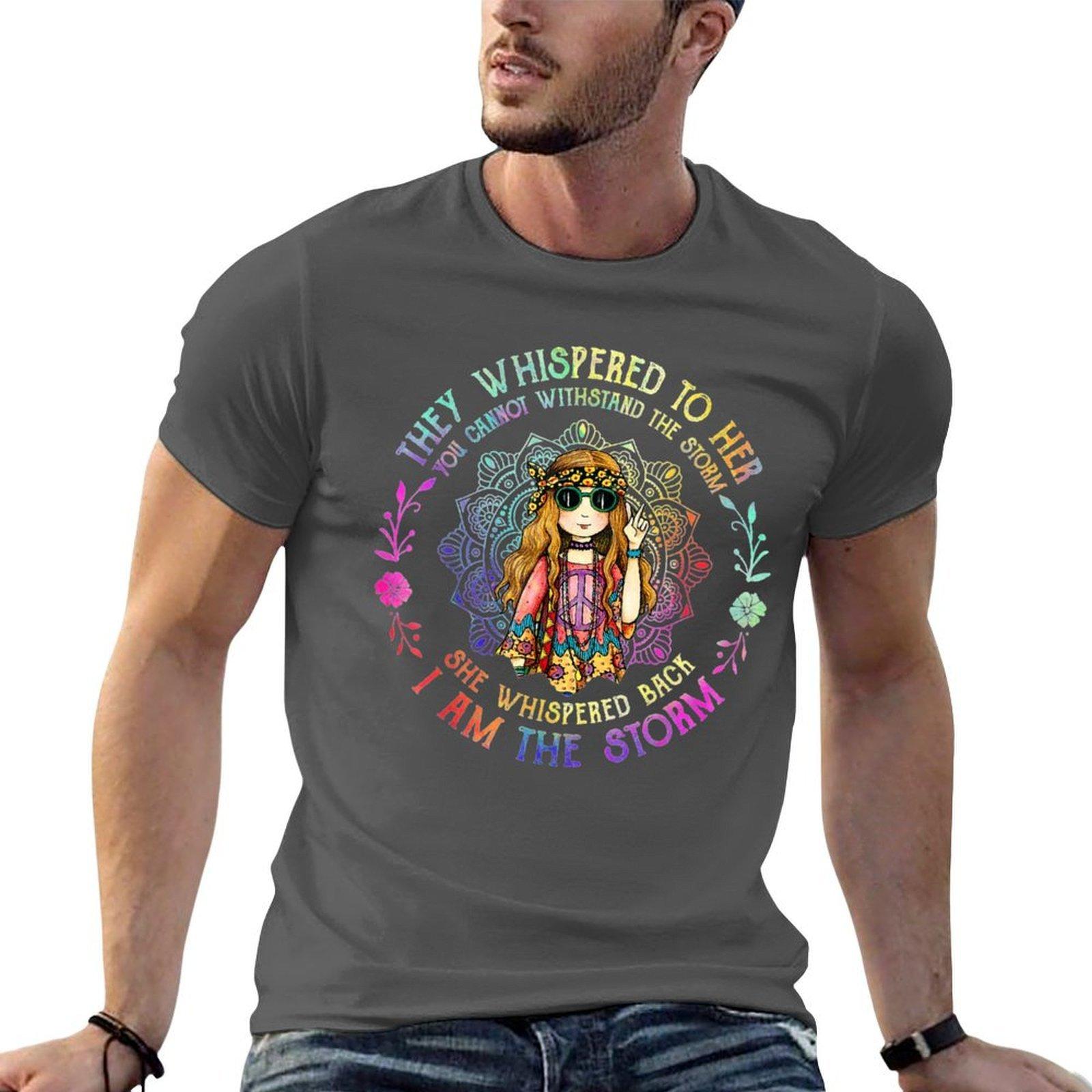 

They Whispered To Her You Cant Withstand The Storm Hippie TShirt anime tshirt TShirt 4XL