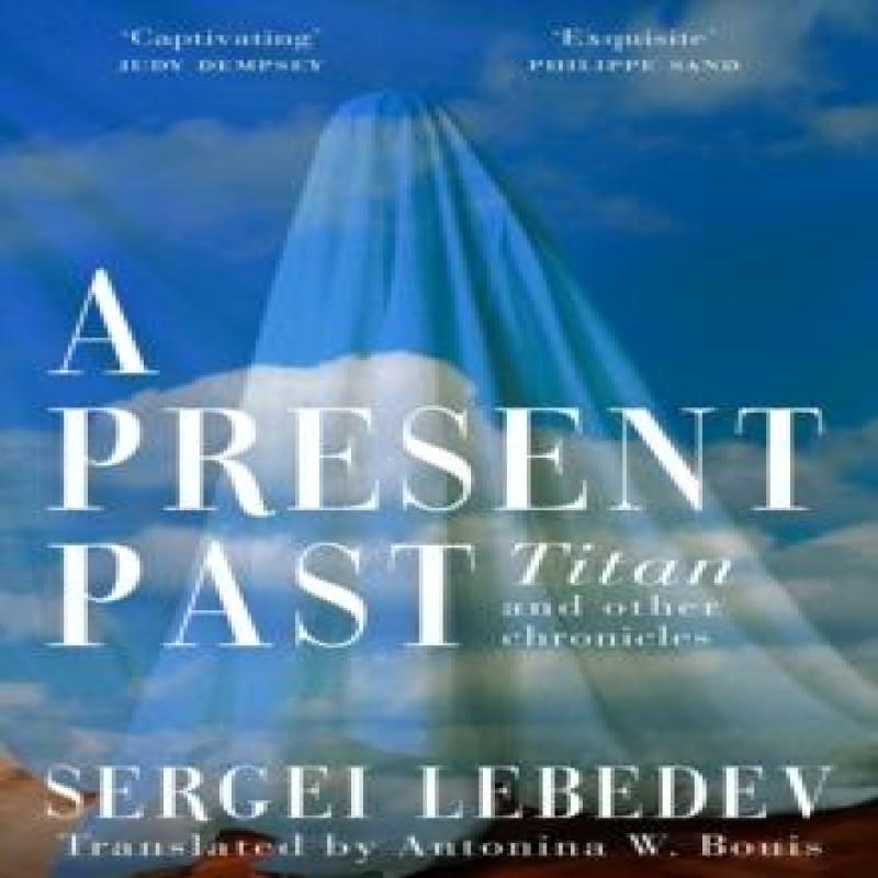 A Present Past by Sergei Lebedev Paperback Book 9781035904129