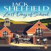Last Day of School by Jack Sheffield Paperback Book 9780552178839