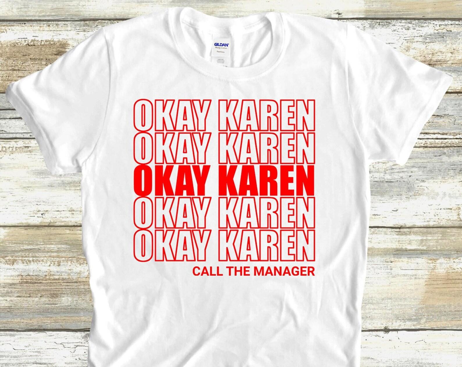 Okay Karen Thank You Bag Parody Unisex T-Shirt L
