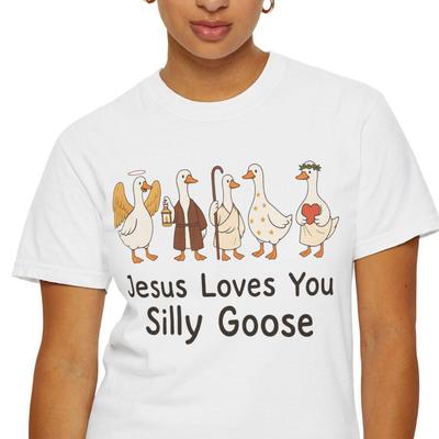 Jesus Loves You Silly Goose T-shirt | Cute Goose Illustration, Christian Humor