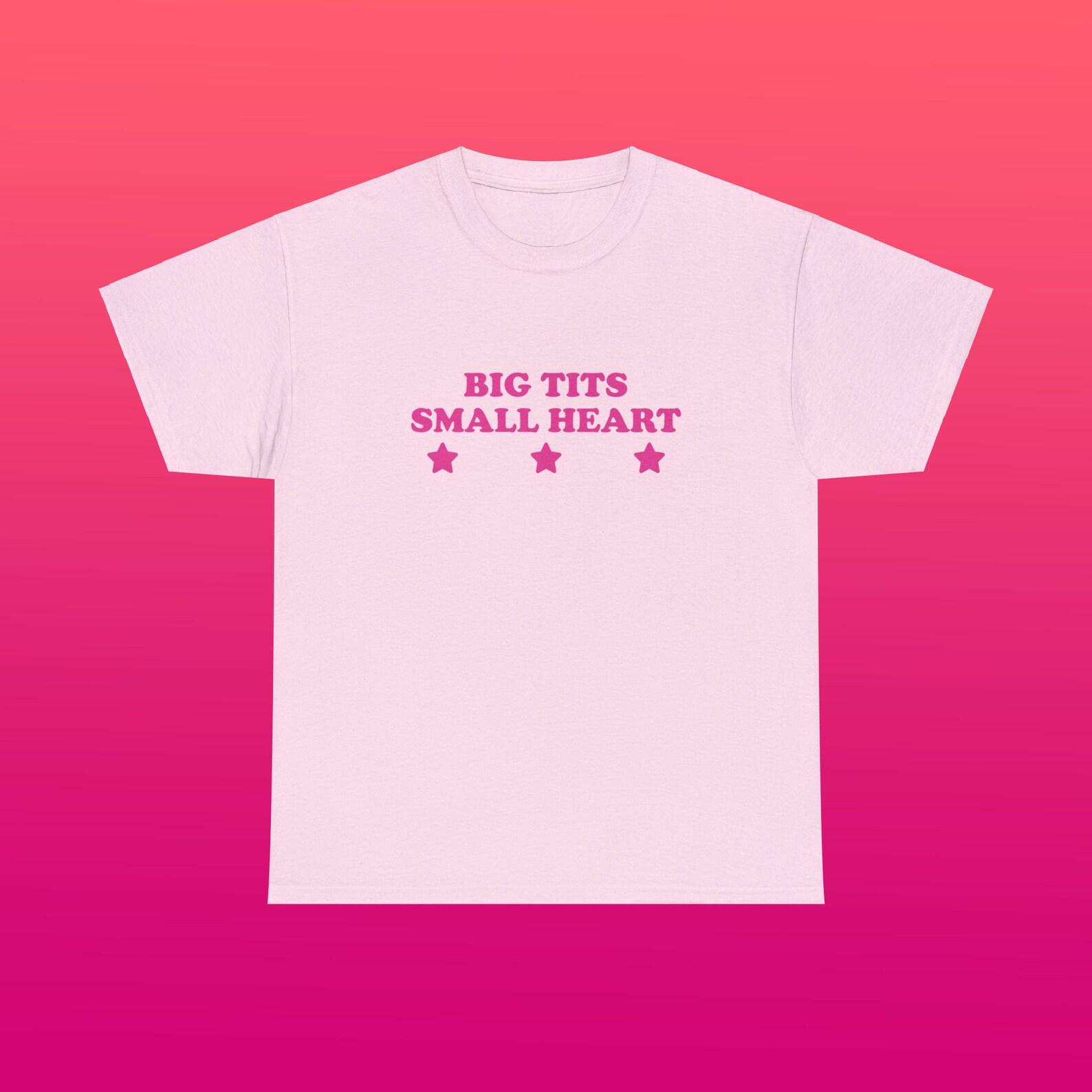 Big Tits Small Heart Unisex Heavy Cotton Tee Y2K Iconic Funny It Girl Meme Phrase Shirt Sassy Gift Unhinged Chaotic Edgy Viral Quote S