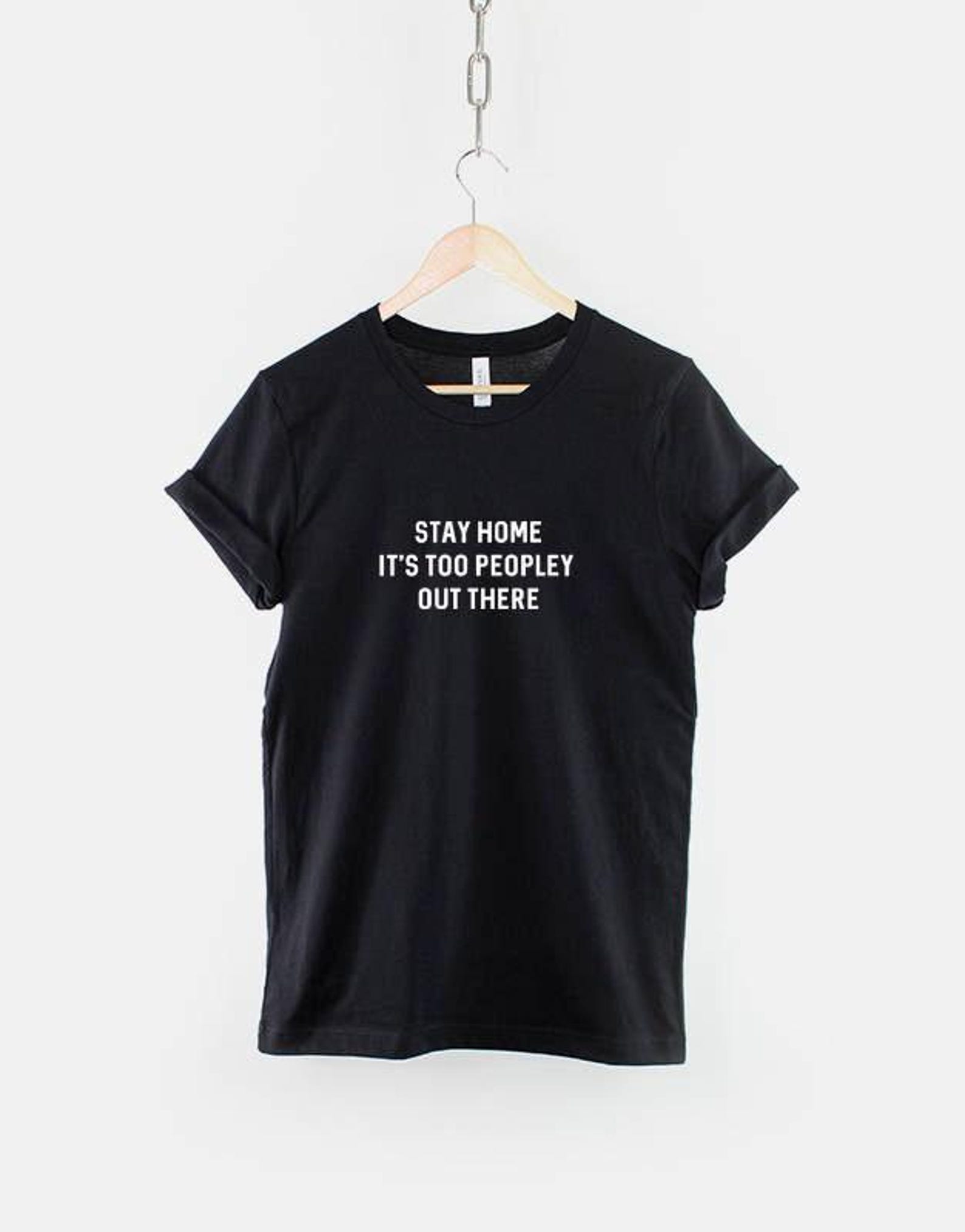 Stay Home Shirt Socially Awkward Tee, Introvert Humor, Quarantine Design (Unisex XS-6XL, Soft Cotton) 2XL