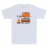 Unisexs Off To Tee Black I Burn Go Funny The Tshirt Vintage Camper Camping Crazy