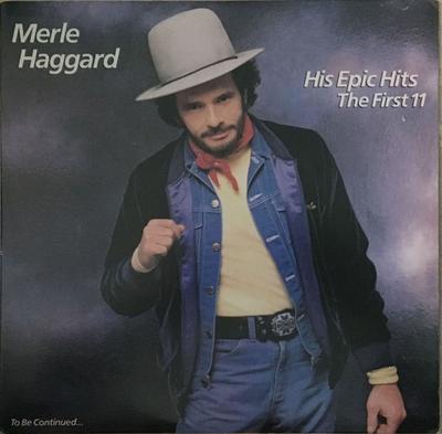 LP Record MERLE HAGGARD - His Epic Hits?The First 11?To Be Co FE39545 Epic 1984 US Country Used