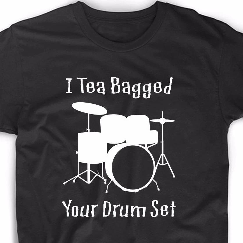 I Teabagged Your Drum Set T Shirt Funny Stepbrothers Tea Bag Raunchy Offensive XL