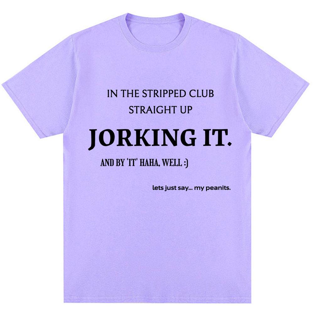 Vtipné tričko s potiskem nápisu Jorking It, novinka, humor, kreativita, pánské, dámské tričko, nadměrné bavlněné ležérní tričko, streetwear