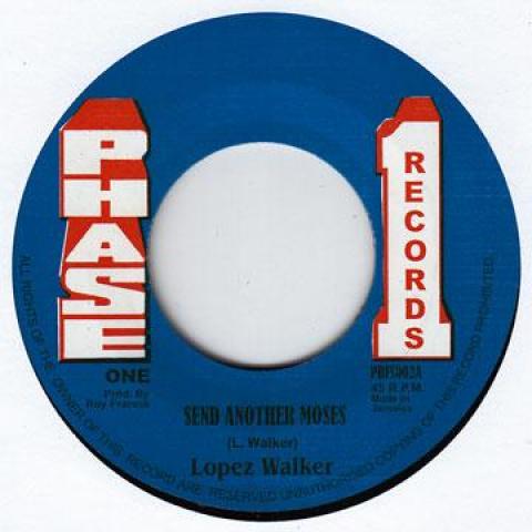 

7inch Record LOPEZ WALKER - Send Another Moses PRFS002A Phase One 1977 UK Reggae, Ska & Dub