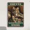 Vintage Cat and Coffee Metal Sign  Drink Coffee Because Murder Is Wrong  Featuring Tabby Cat and Coffee Cup Design