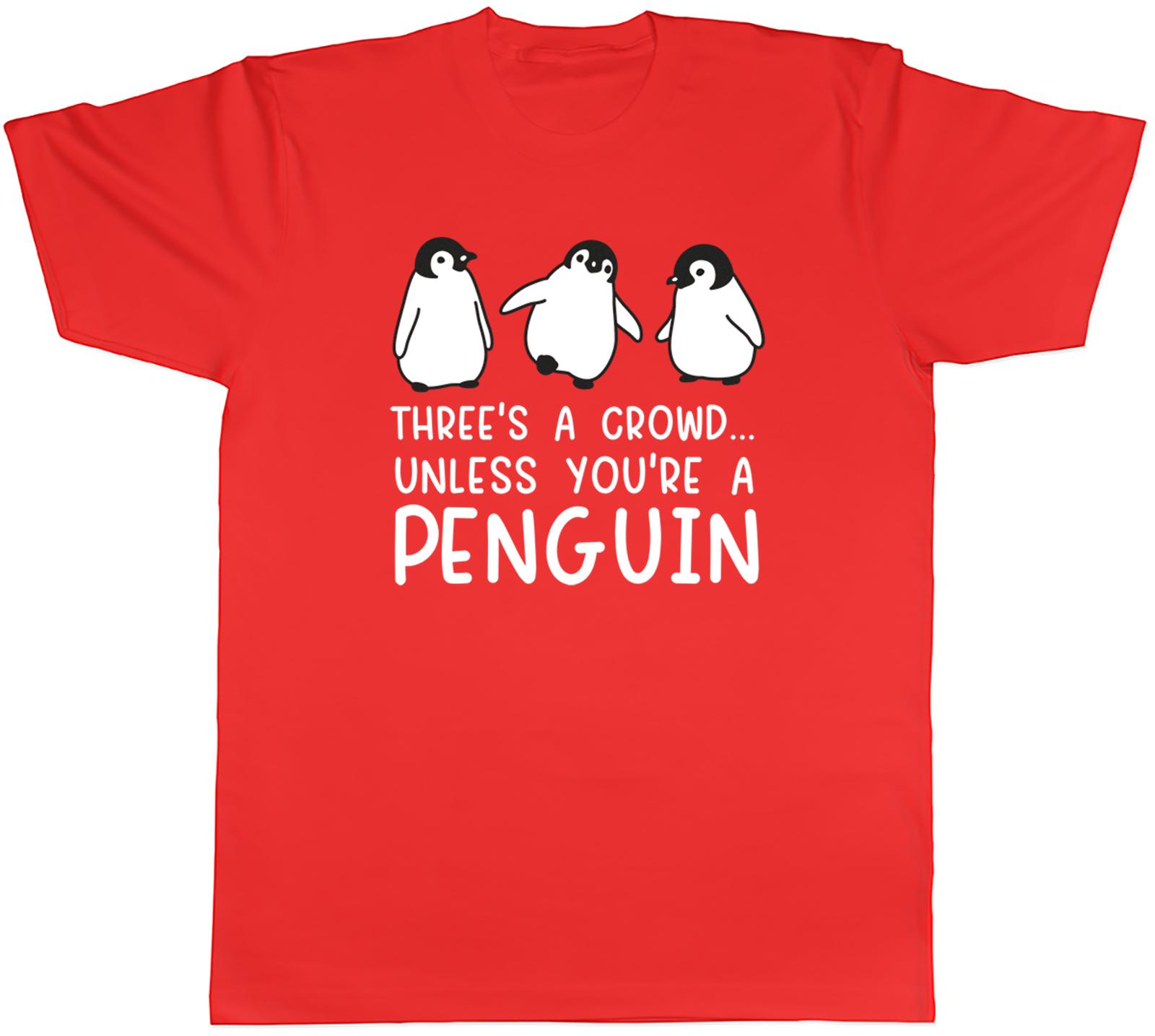 Threes a Crowd Funny Mens TShirt Unless Youre a Penguin Tee Gift S