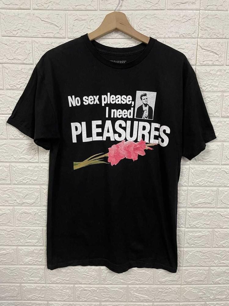 ‘The Smiths No sex please, I need PLEASURES T-shirt Unisex Tee S-4Xl Unisex T-Shirt S