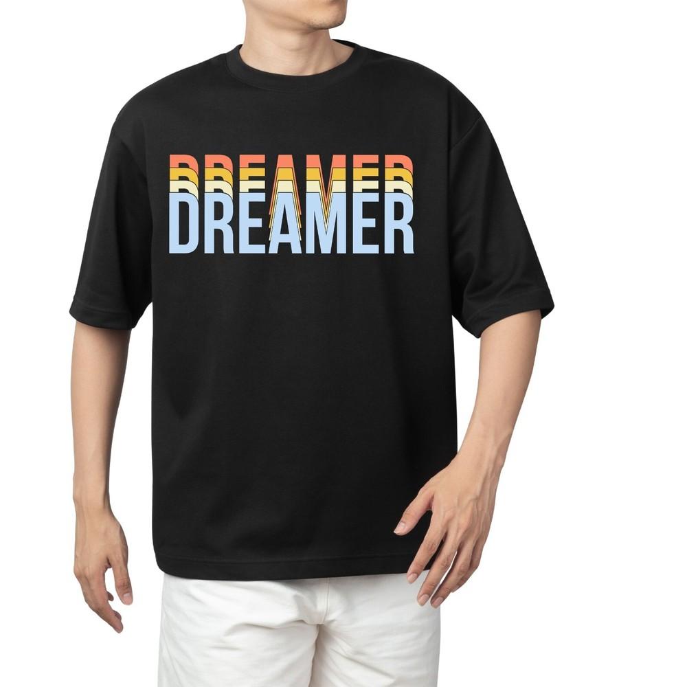 

Dreamer T-shirt Men s Women s Tops Tees – Retro Colorful Inspirational Quote Tee | Unisex Short Sleeve 3XL