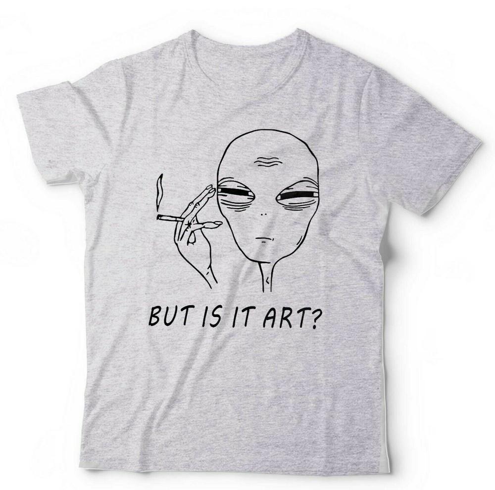 Alien Tshirt But Is It Art Unisex Alien Critic Smoking Funny UFO