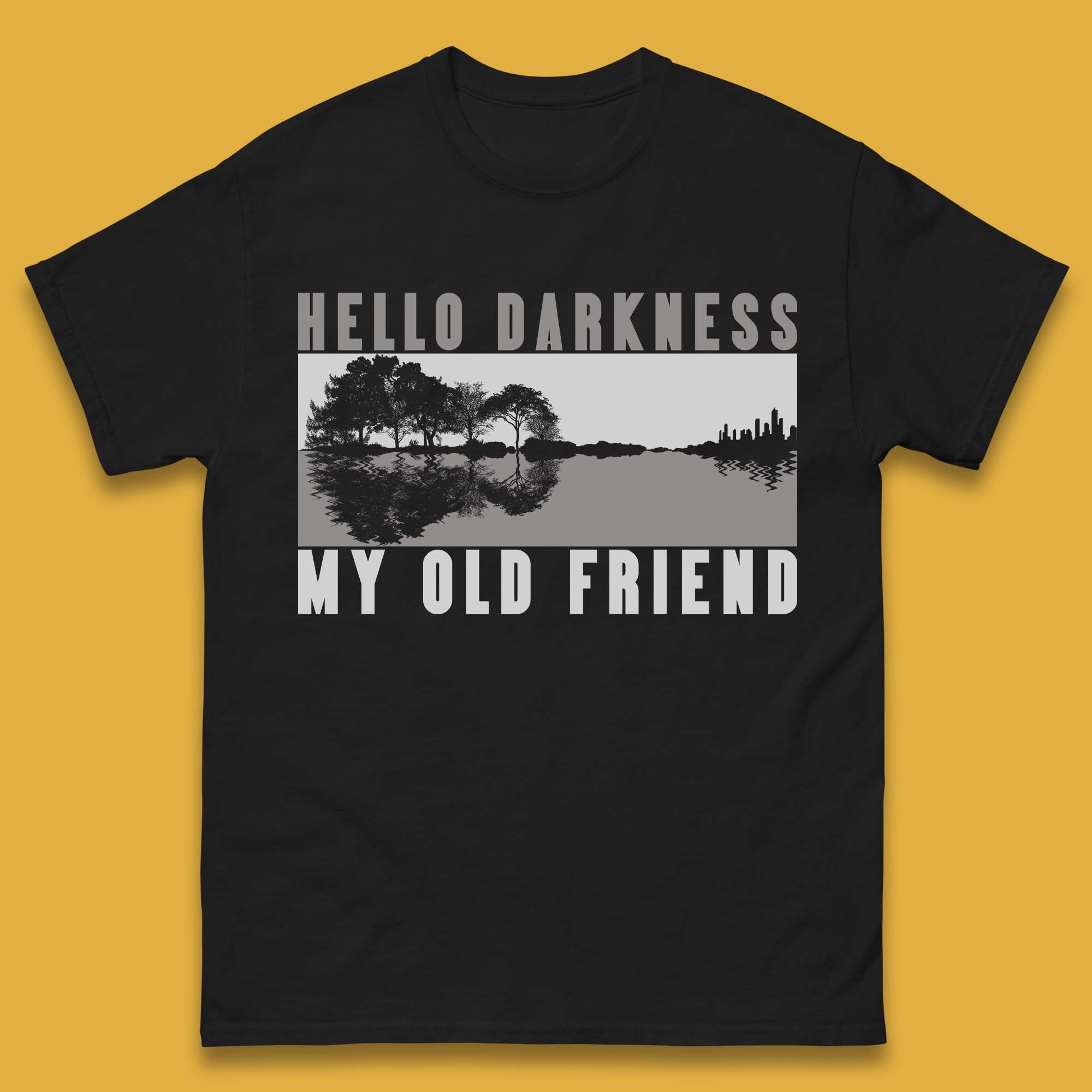 Hello Darkness My Old Friend Mens T-Shirt Womens Tops Tees M