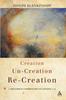 Creation, Un-creation, Re-creation: A Discursive Commentary On Genesis 1-11