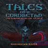 Tales of a Cordbetan The Fortress of Creatures by Maximilian Kiefer Paperback Book 9781035892372