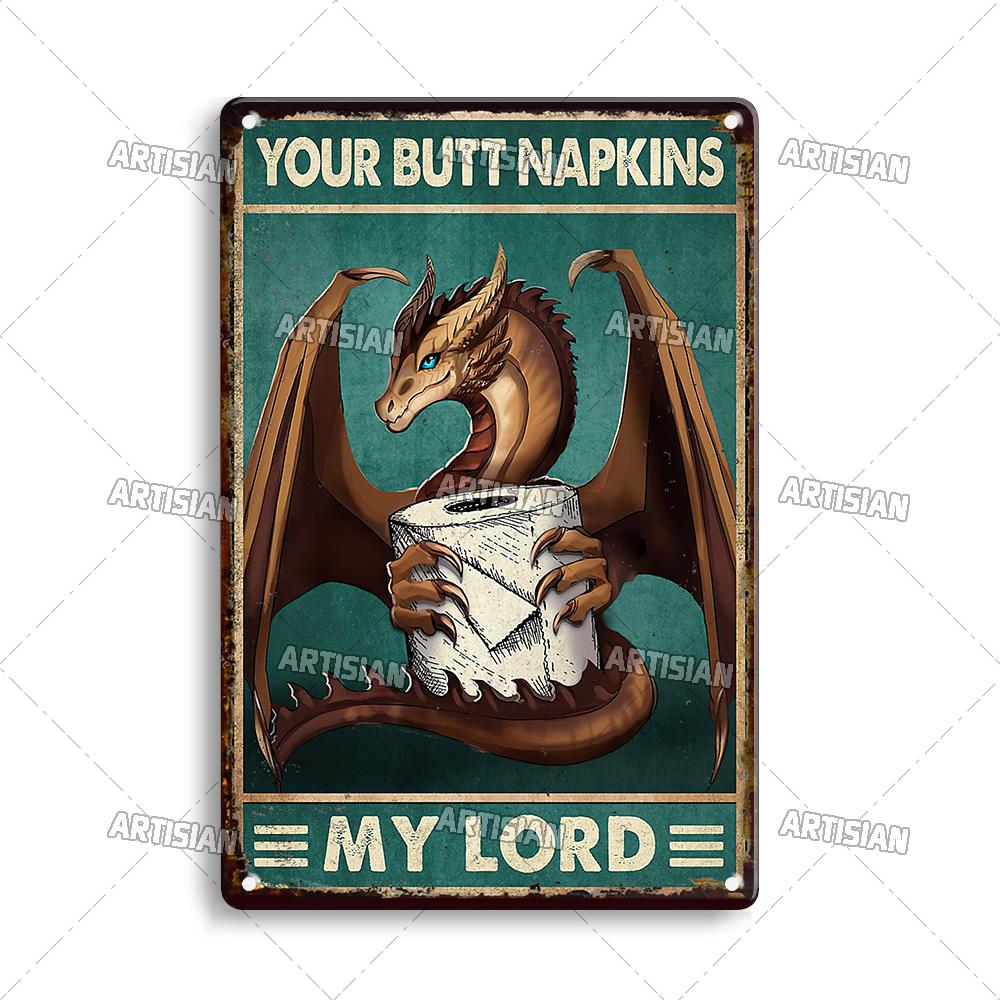Artisian Your Butt Napkins Dragon Metal Sign Bathroom Funny Tin Plate Toilet Decorative Plaque Washing Room Wall Decor Garage