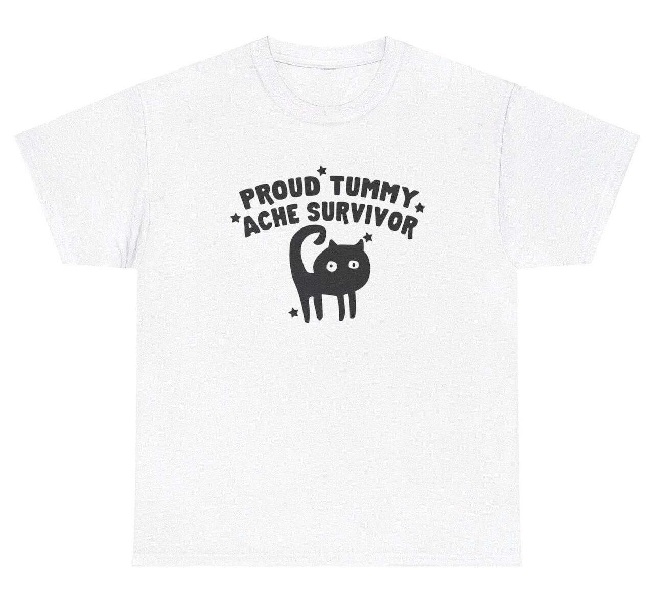 Proud Tummy Ache Survivor T Shirt Funny Sarcastic My Tummy Hurts Humor Gift Tee 4XL