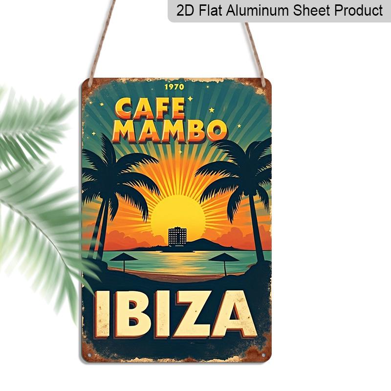 

2D Flat 1pc 8 × 12 Inch CAFE MAMBO- IBIZA Metal Sign / Aluminium Metal Wall Art / Fun Vintage Plaque Decoration, Home Decor, Restaurant Decor, Bar 20*30cm