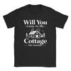 Will You Come To My Cottage This Summer Unisexs T Shirt Funny Tees Short Sleeve Crewneck Tshirt Cotton 4xl 5xl 6xl Clothes