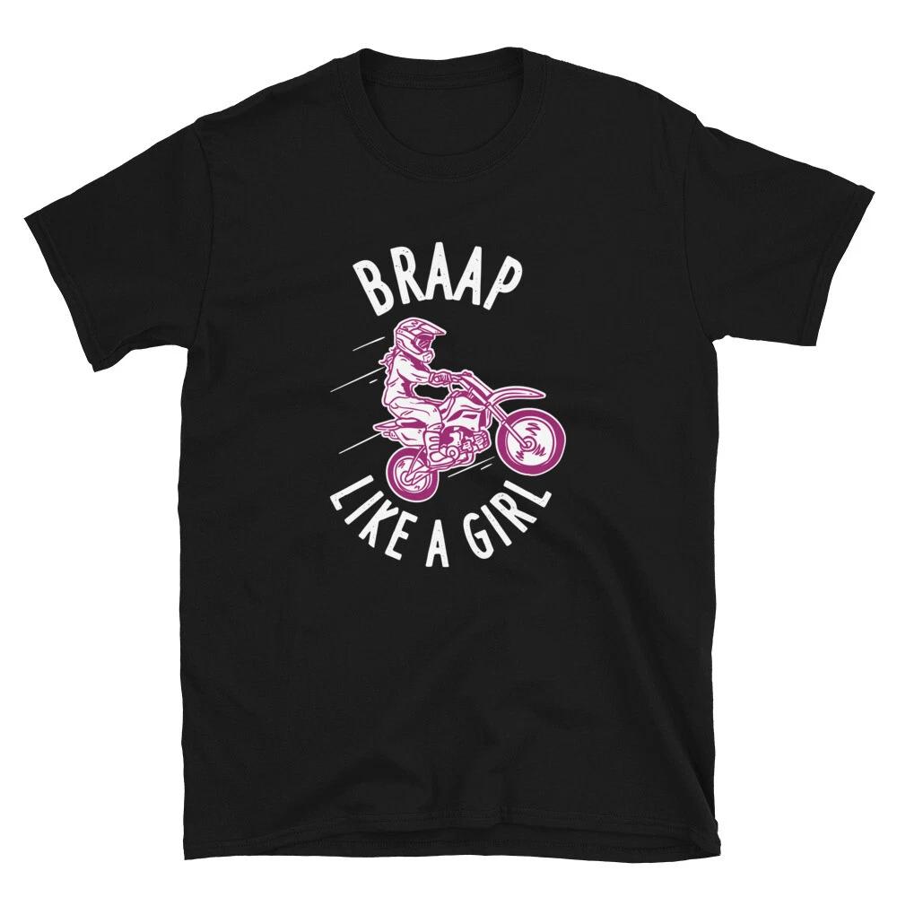 Motorcycle Braap Like A Girl Motocross T-shirt XL