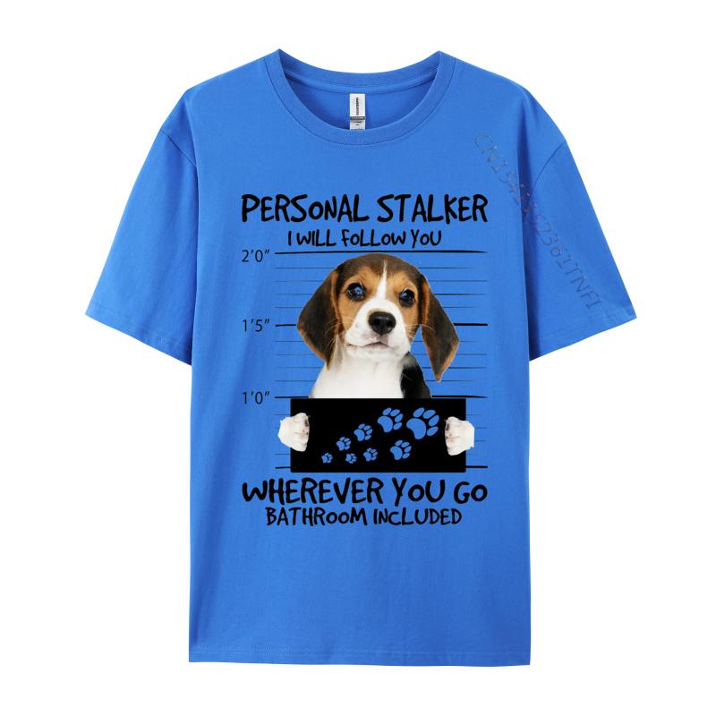 Beagle Shot Tshirt Beagle Dog I Will Follow You Unisexs T Shirts Personalized Tops  Tees Fitted Preppy Style