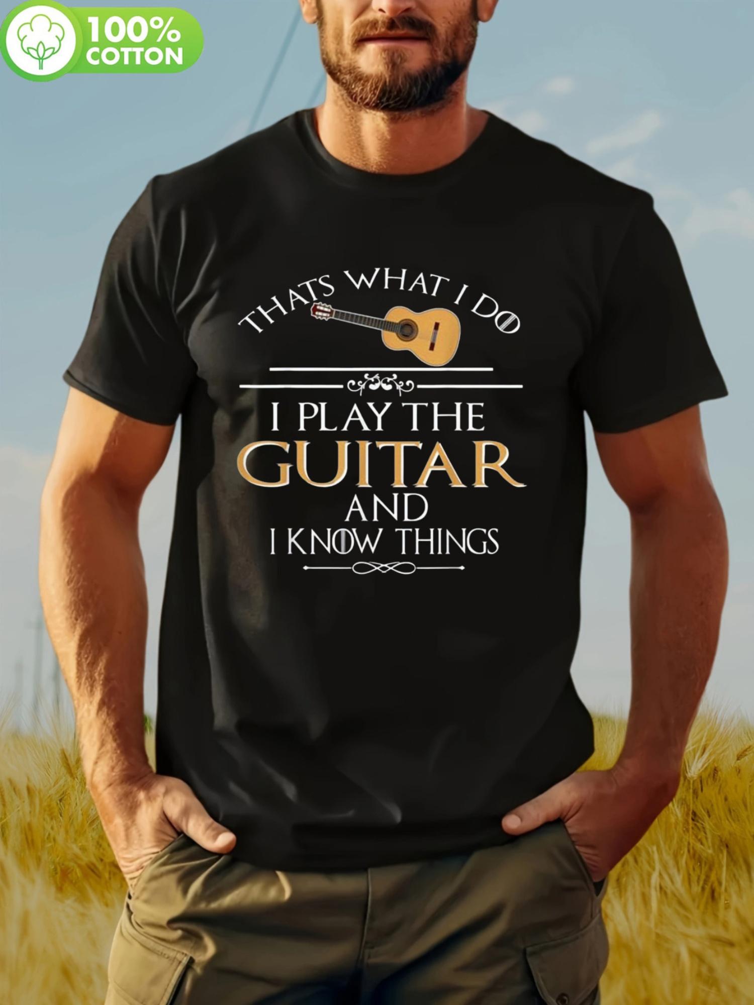 

Soft Cotton Guitar Print T-shirt - That S What I Do S