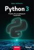 Python 3. Projects for Beginners and Enthusiasts