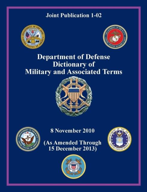 Kniha Department of Defense Dictionary of Military and Associated Terms (Joint Publication 1-02)