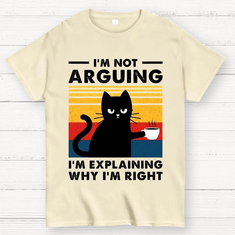 I'm Not Arguing Funny Cat Cotton Summer Casual Cool Loose T-Shirt