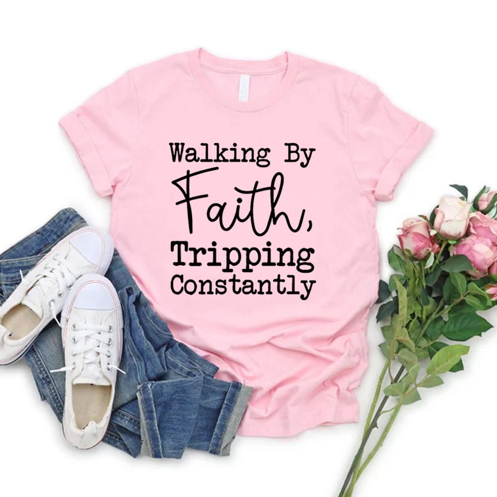 Walking By Faith Tripping Constantly Inspirational T-Shirt Christian Shirt Women's Short Sleeve Graphic Tees Christian Gift